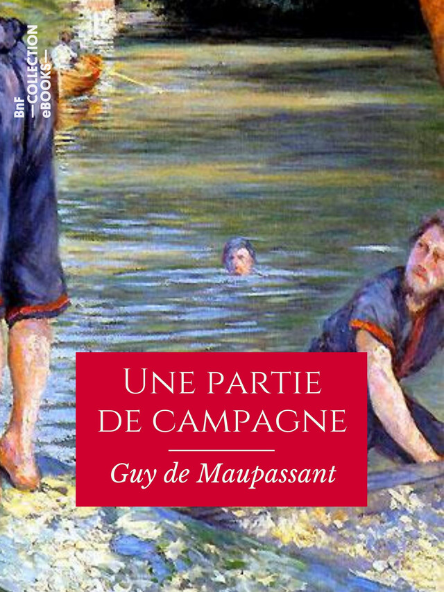 Une partie de campagne - Guy de Maupassant - BnF collection ebooks