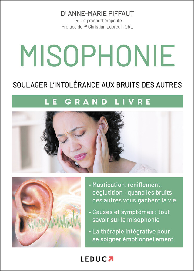 Le Grand Livre de la misophonie : Soulager l'intolérance aux bruits des autres - Anne-Marie Piffaut - Éditions Leduc