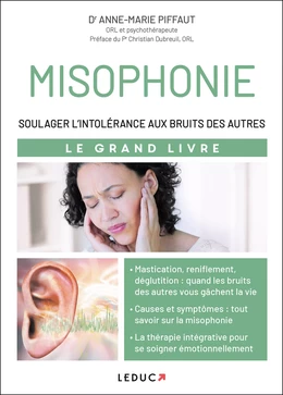 Le Grand Livre de la misophonie : Soulager l'intolérance aux bruits des autres