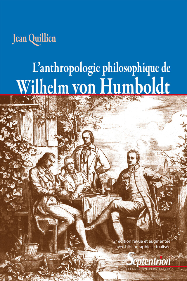 L’anthropologie philosophique de Wilhelm von Humboldt - Jean Quillien - Presses Universitaires du Septentrion