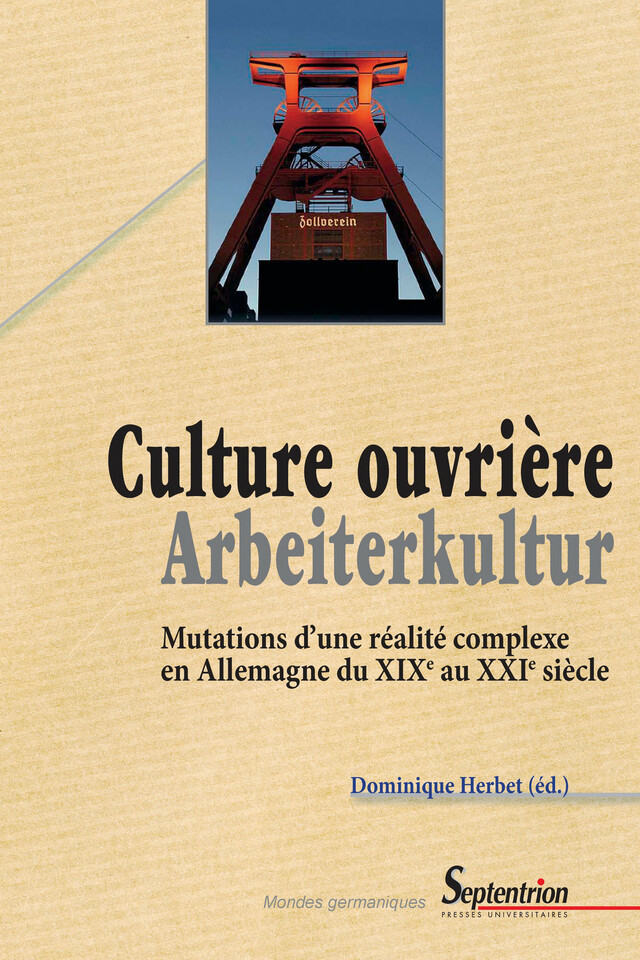 Culture ouvrière – Arbeiterkultur -  - Presses Universitaires du Septentrion