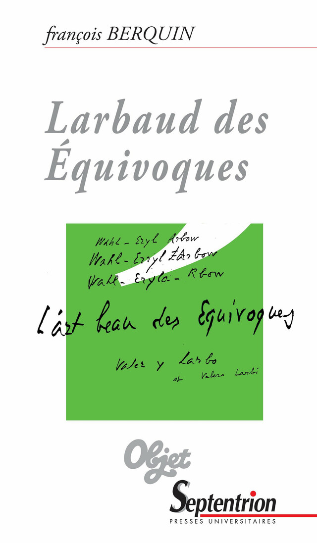 Larbaud des équivoques - François Berquin - Presses Universitaires du Septentrion