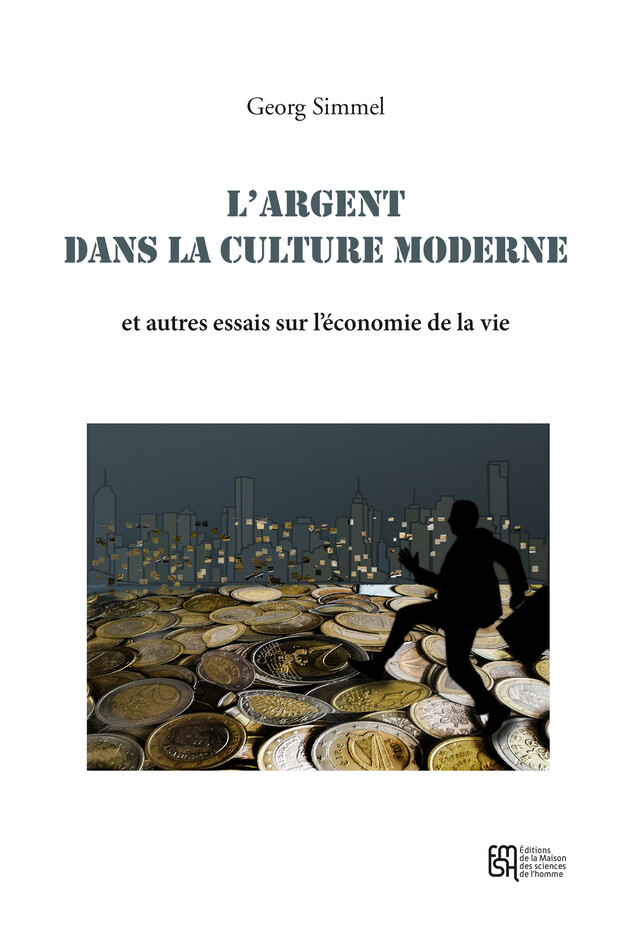 L'argent dans la culture moderne - Georg Simmel - Éditions de la Maison des sciences de l’homme