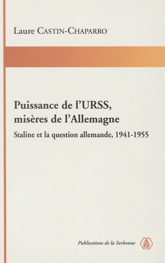 Puissance de l’URSS, misères de l’Allemagne - Laure Castin-Chaparro - Éditions de la Sorbonne