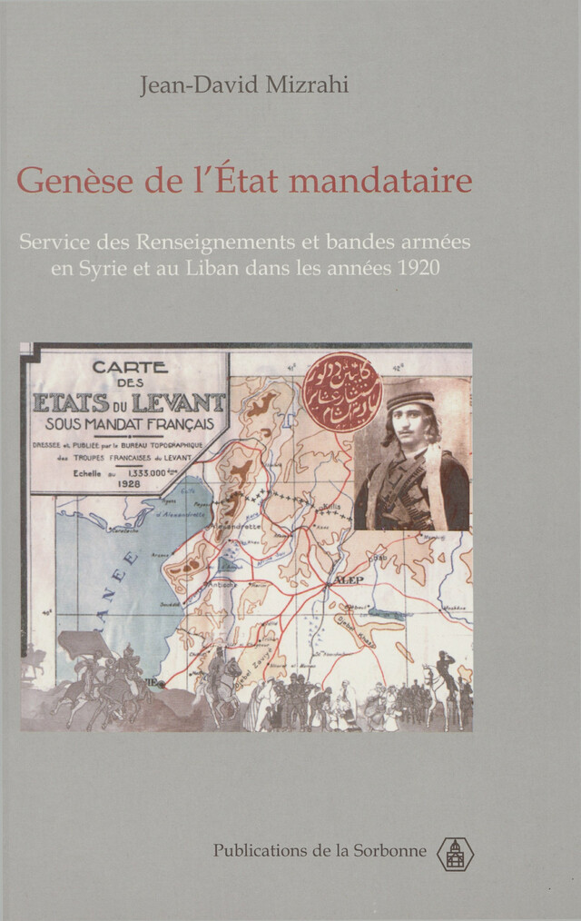 Genèse de l’État mandataire - Jean-David Mizrahi - Éditions de la Sorbonne