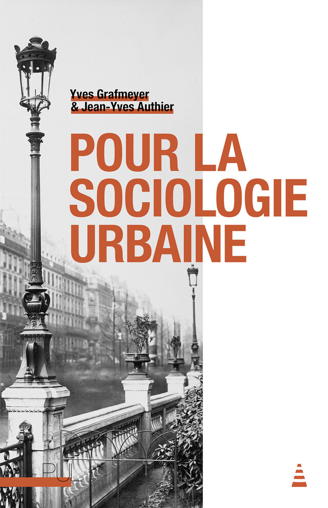 Pour la sociologie urbaine - Yves Grafmeyer, Jean-Yves Authier - Presses universitaires de Lyon