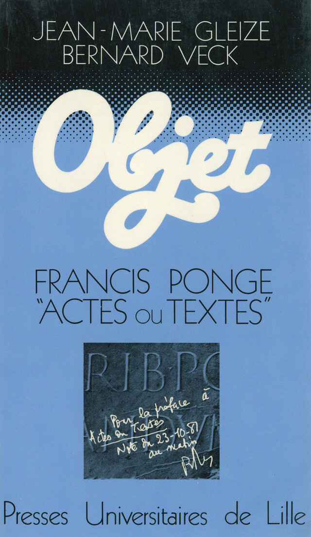 Francis Ponge : actes ou textes - Jean-Marie Gleize, Bernard Veck - Presses Universitaires du Septentrion