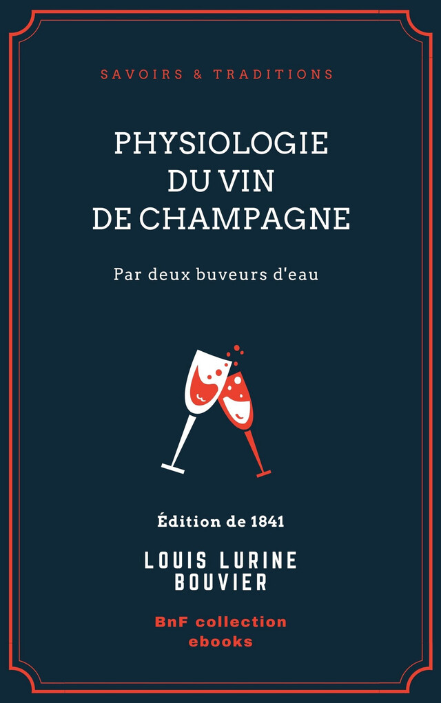 Physiologie du vin de Champagne - Louis Lurine, Charles Edouard Elmerich,  Bouvier,  Rouget - BnF collection ebooks