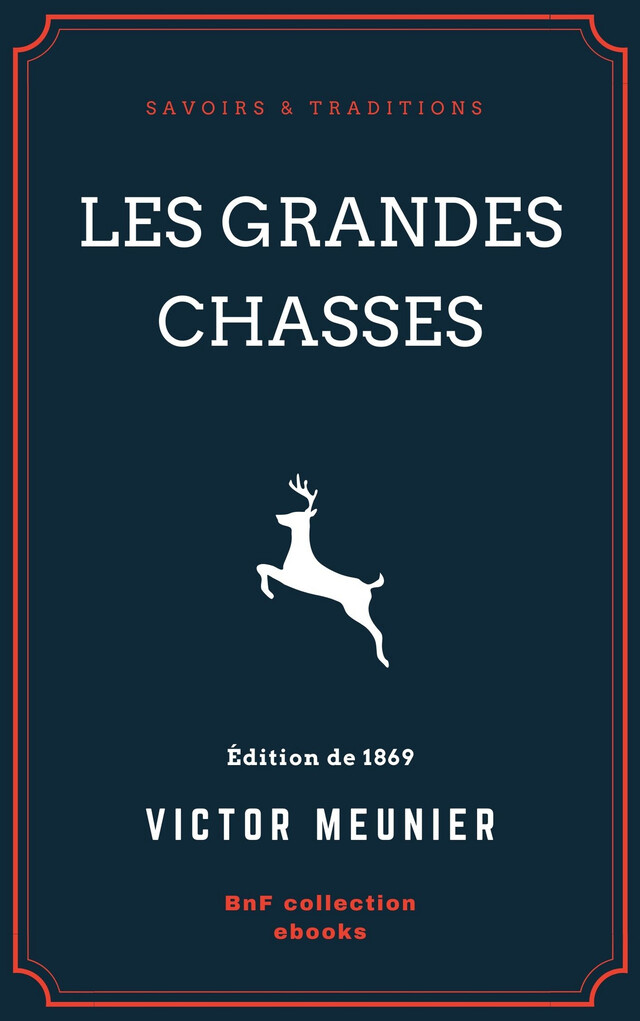 Les Grandes Chasses - Victor Meunier - BnF collection ebooks