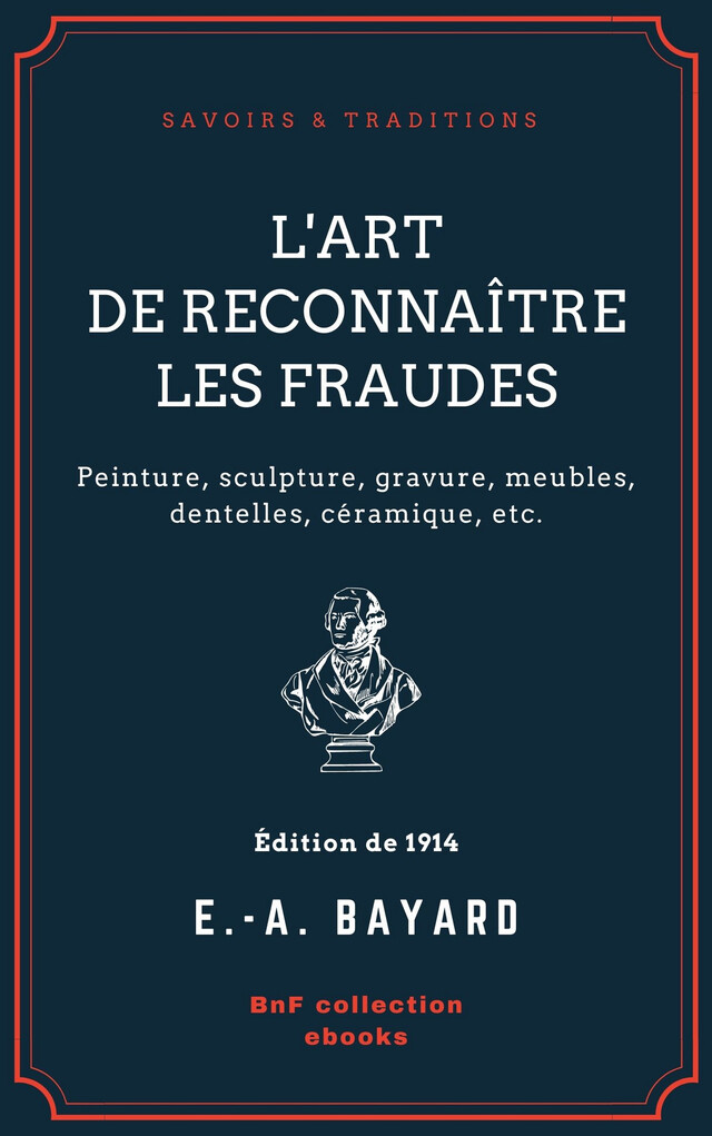 L'Art de reconnaître les fraudes - Émile-Antoine Bayard - BnF collection ebooks