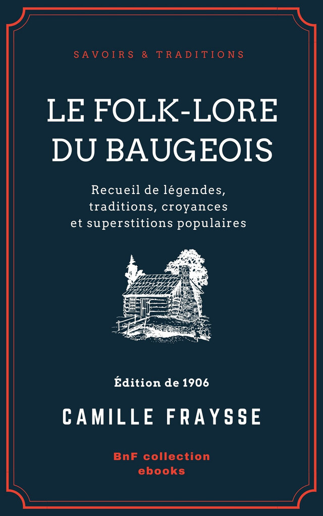 Le Folk-Lore du Baugeois - Camille Fraysse - BnF collection ebooks