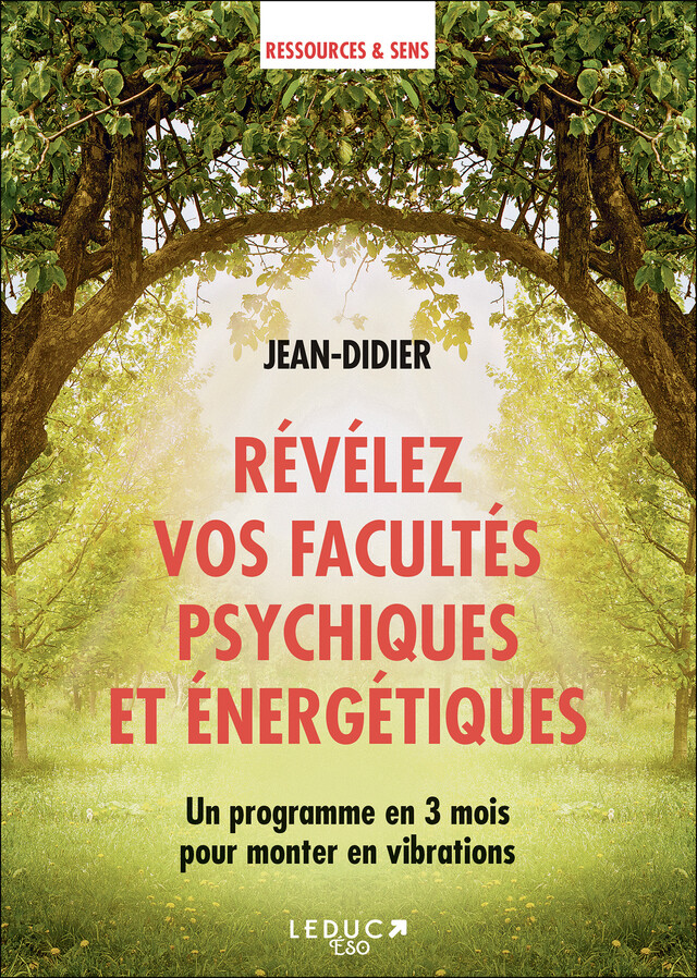 Révélez vos facultés psychiques et énergétiques - Jean Didier - Éditions Leduc