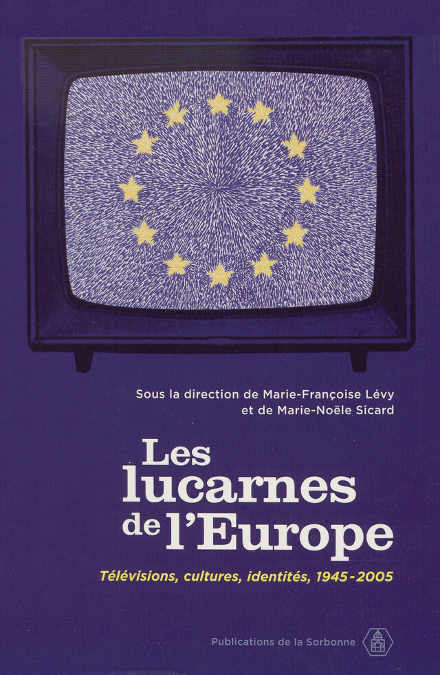 Les lucarnes de l’Europe -  - Éditions de la Sorbonne