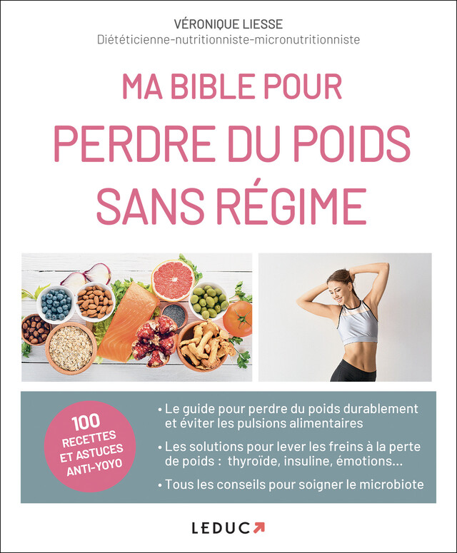 Ma Bible pour perdre du poids sans régime - Véronique Liesse - Éditions Leduc