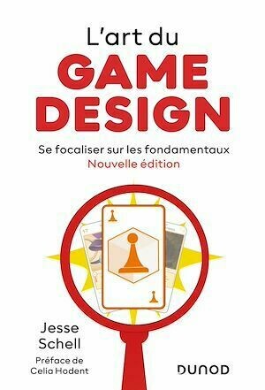 L'art du game design - Nouvelle édition - Jesse Schell - Dunod