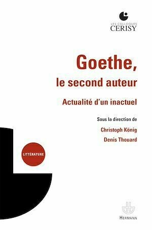 Goethe, le second auteur - Christoph König, Denis Thouard - Hermann