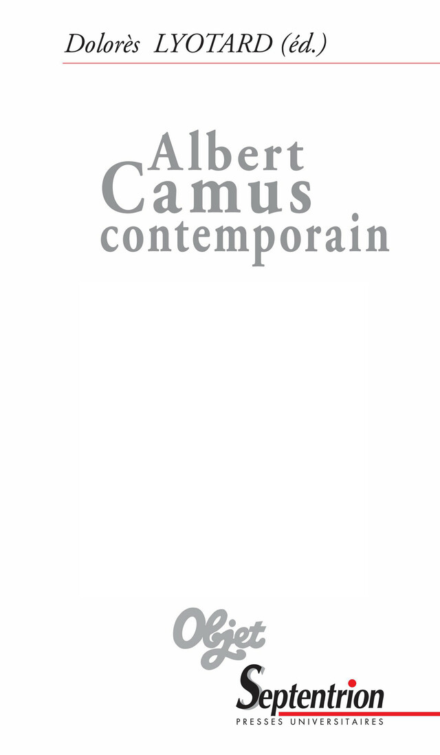 Albert Camus contemporain -  - Presses Universitaires du Septentrion