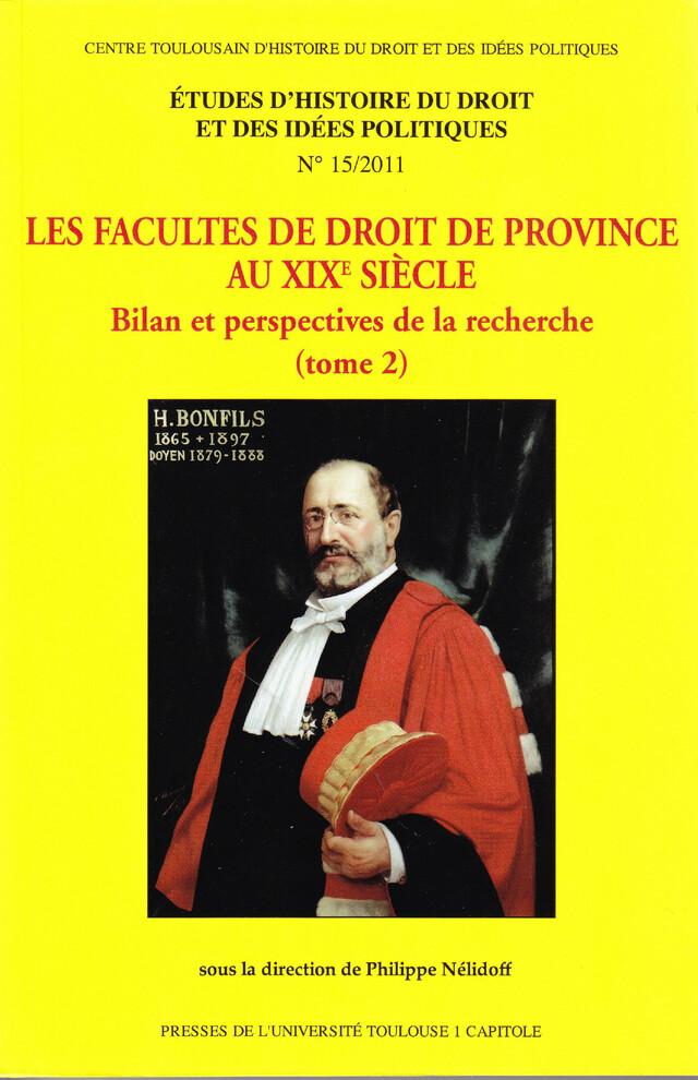 Les Facultés de droit de province au XIXe siècle. Tome 2 -  - Presses de l’Université Toulouse 1 Capitole