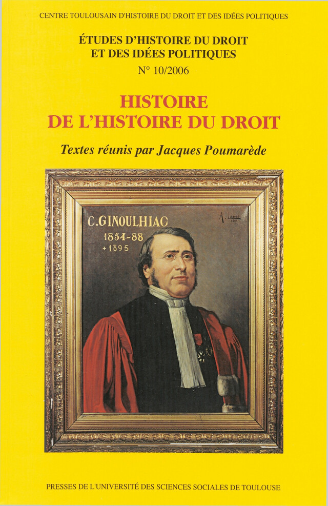 Histoire de l’histoire du droit -  - Presses de l’Université Toulouse 1 Capitole