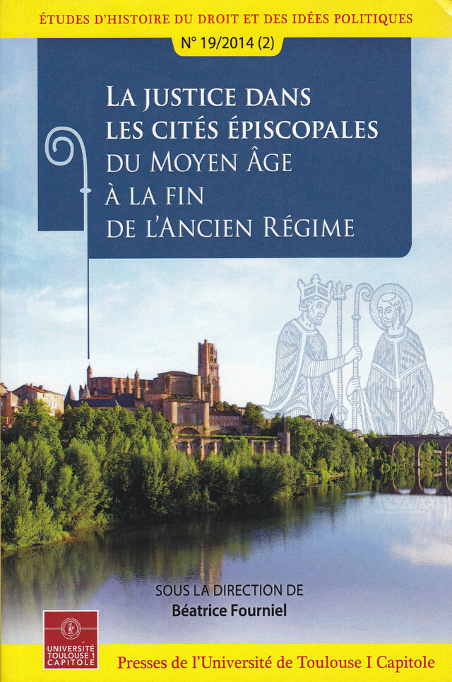 La justice dans les cités épiscopales -  - Presses de l’Université Toulouse 1 Capitole