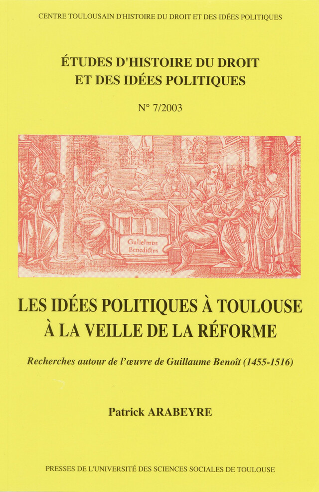 Les idées politiques à Toulouse à la veille de la Réforme - Patrick Arabeyre - Presses de l’Université Toulouse 1 Capitole