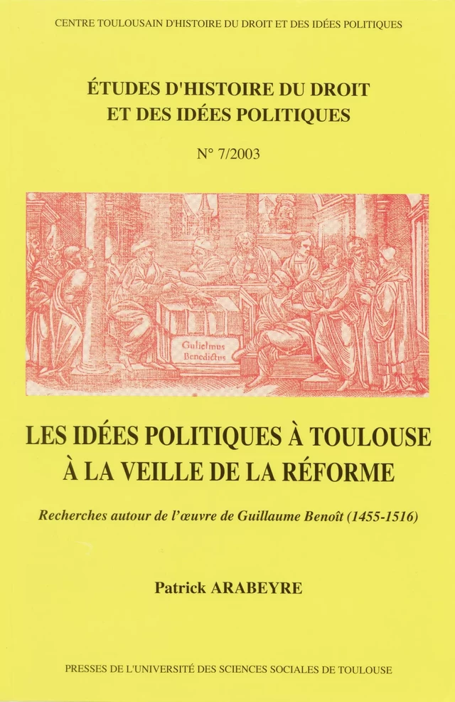 Les idées politiques à Toulouse à la veille de la Réforme - Patrick Arabeyre - Presses de l’Université Toulouse Capitole