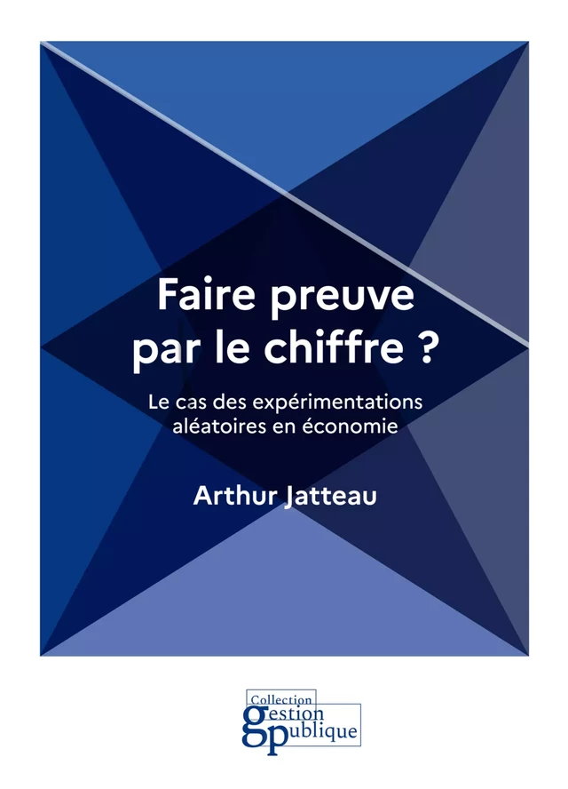 Faire preuve par le chiffre ? - Arthur Jatteau - Institut de la gestion publique et du développement économique