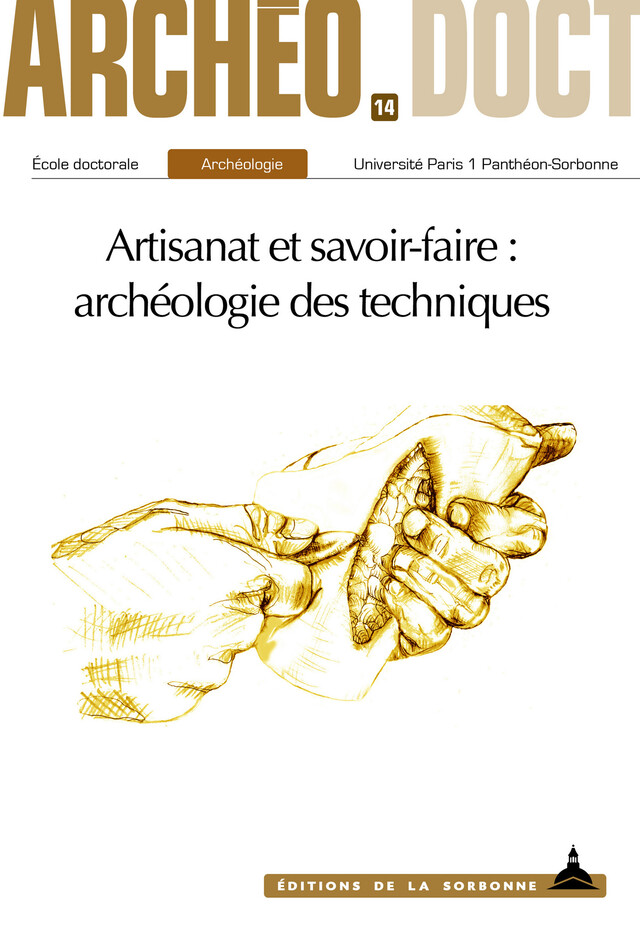 Artisanat et savoir-faire : archéologie des techniques -  - Éditions de la Sorbonne