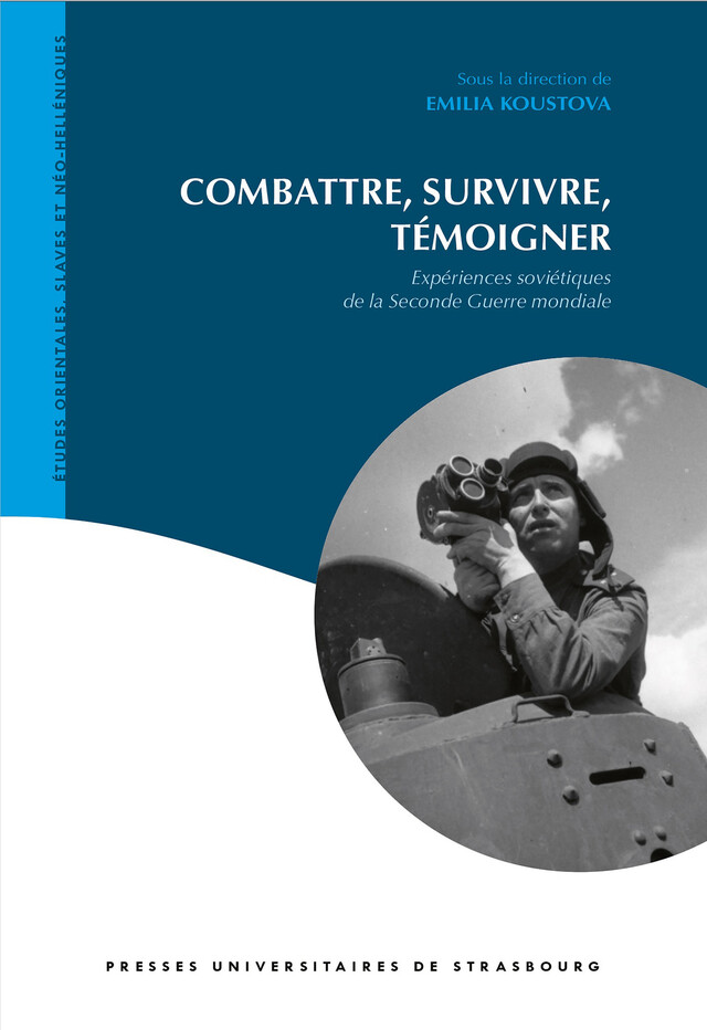 Combattre, survivre, témoigner -  - Presses universitaires de Strasbourg