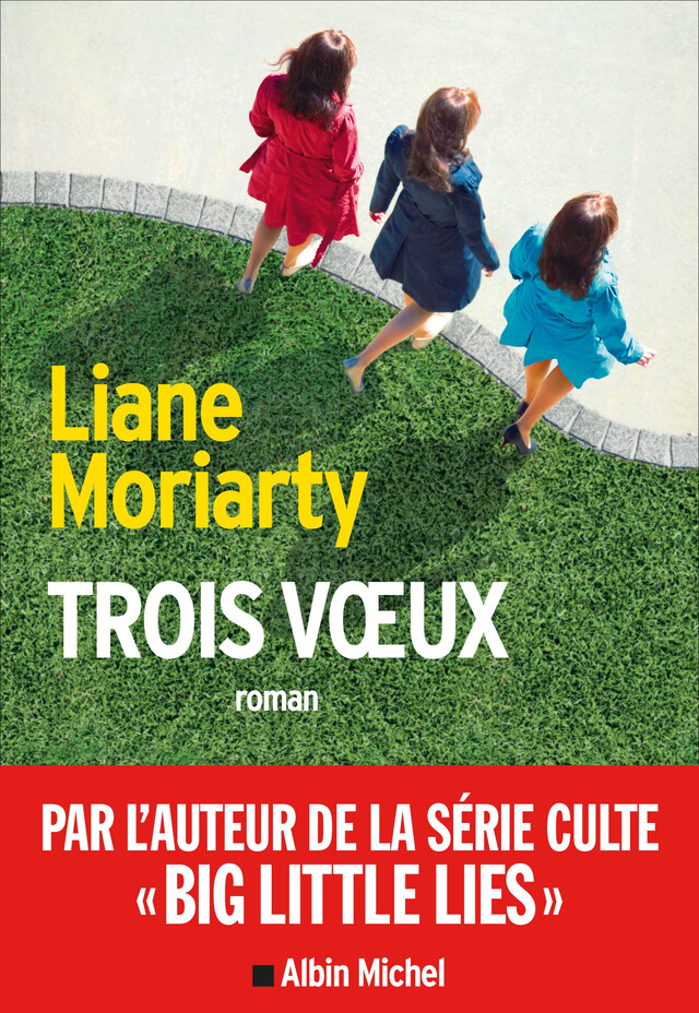 Trois Voeux - Liane Moriarty - Albin Michel