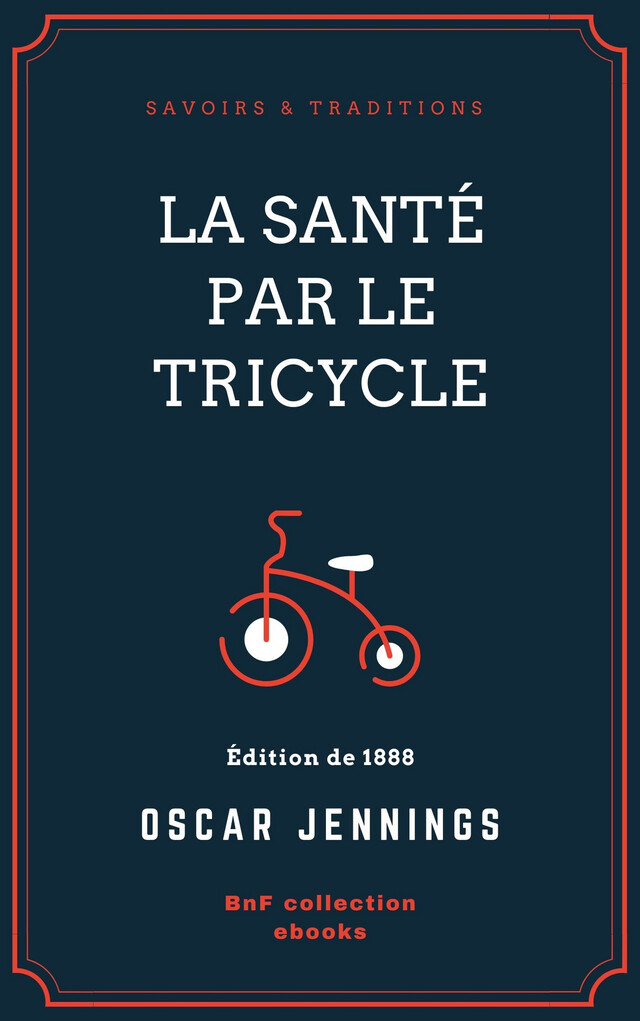 La Santé par le tricycle - Oscar Jennings - BnF collection ebooks