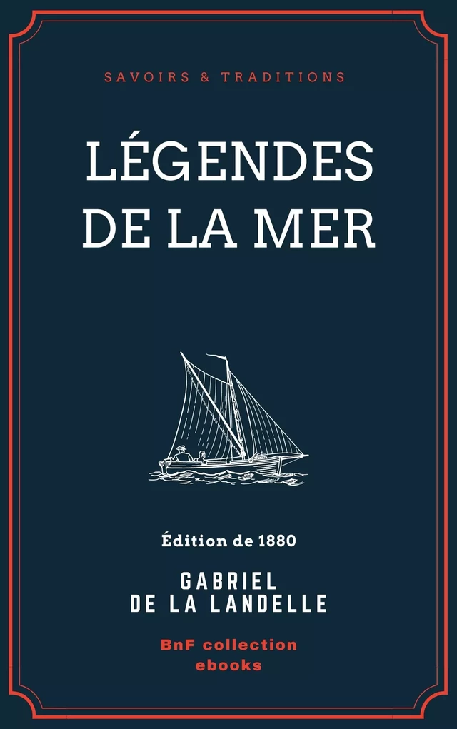 Légendes de la mer - Gabriel de la Landelle - BnF collection ebooks