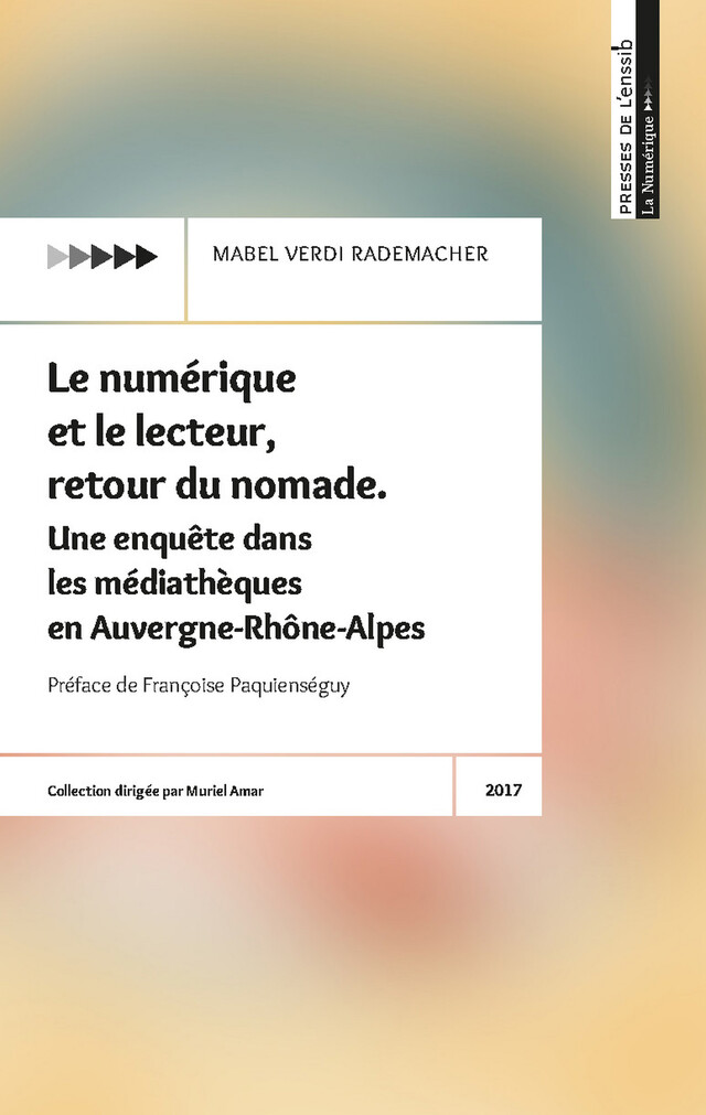 Le numérique et le lecteur, retour du nomade - Mabel Rademacher Verdi - Presses de l’enssib