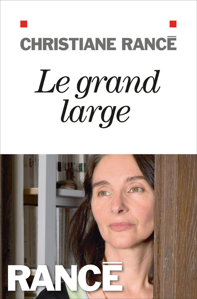 Le Grand Large - Christiane Rancé - Albin Michel