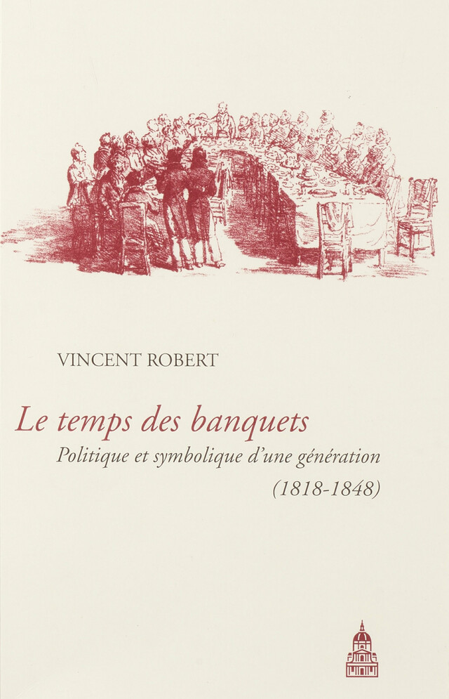 Le temps des banquets - Vincent Robert - Éditions de la Sorbonne