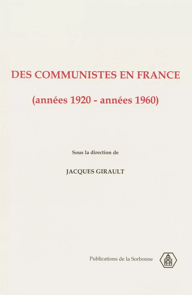 Des communistes en France -  - Éditions de la Sorbonne