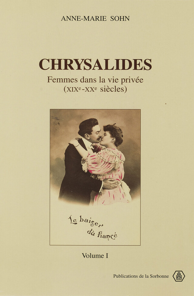 Chrysalides. Volumes I et II - Anne-Marie Sohn - Éditions de la Sorbonne
