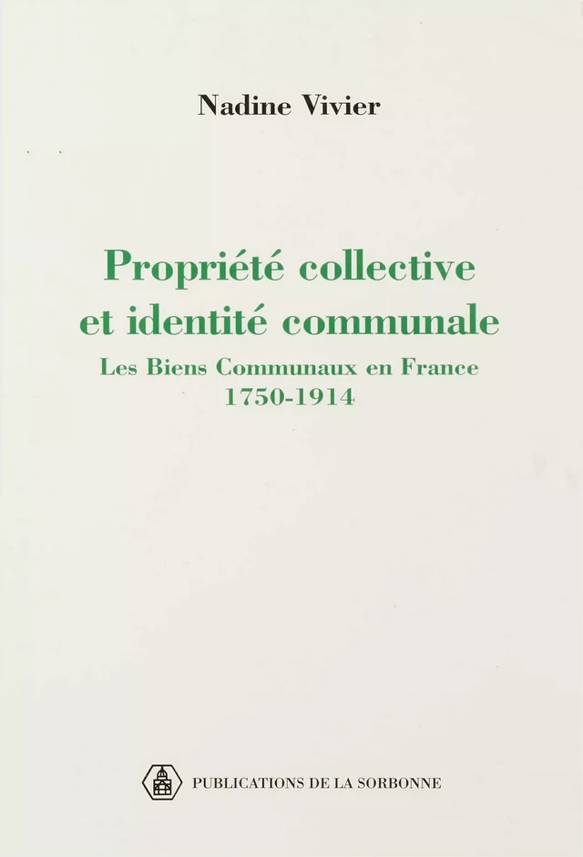 Propriété collective et identité communale - Nadine Vivier - Éditions de la Sorbonne