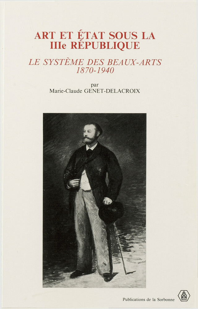 Art et État sous la IIIe République - Marie-Claude Genet-Delacroix - Éditions de la Sorbonne