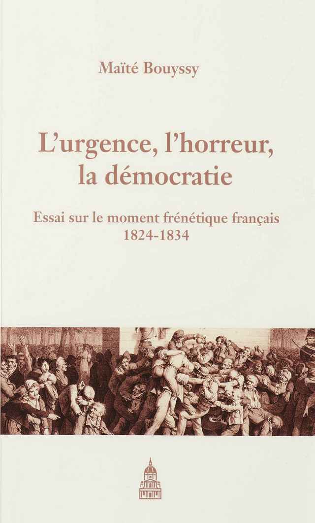 L’urgence, l’horreur, la démocratie - Maïté Bouyssy - Éditions de la Sorbonne