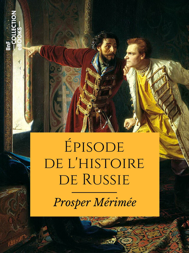 Épisode de l'histoire de Russie - Prosper Mérimée - BnF collection ebooks