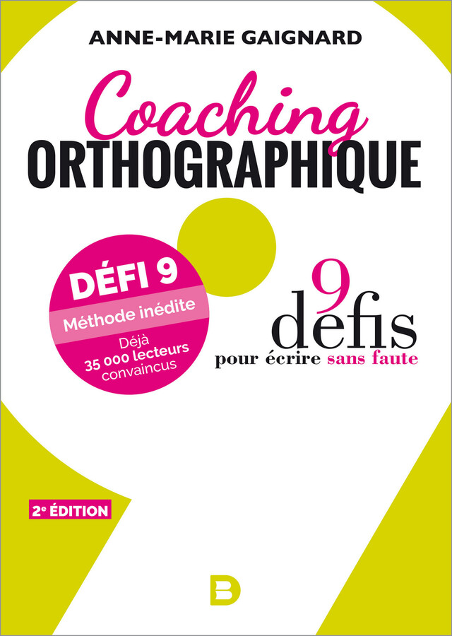 Coaching orthographique : 9 défis pour écrire sans faute - Anne-Marie Gaignard - De Boeck Supérieur