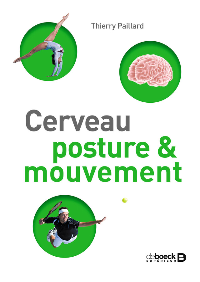 Cerveau posture et mouvement - Thierry Paillard - De Boeck Supérieur