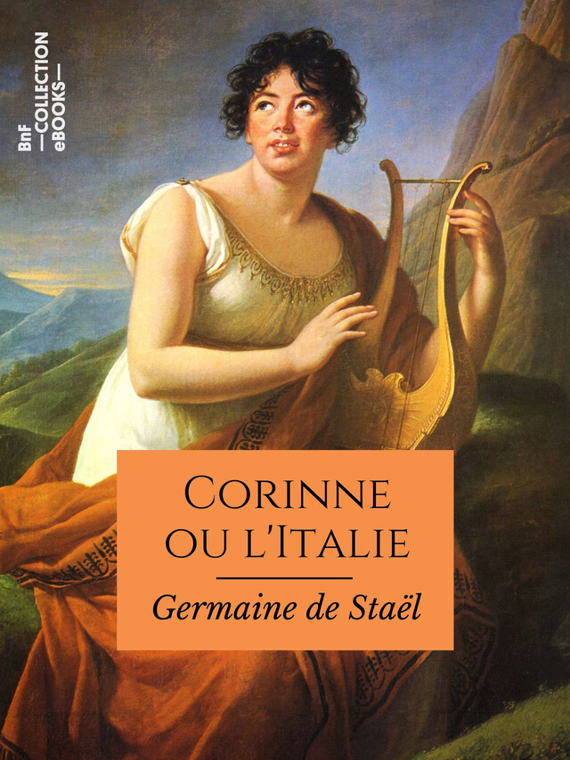 Corinne ou l'Italie - Madame de Staël - BnF collection ebooks
