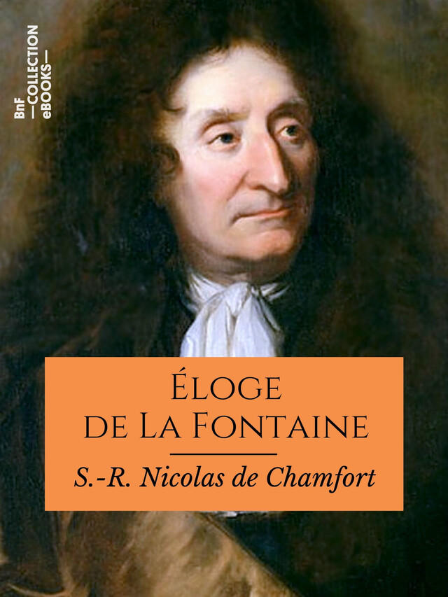 Éloge de La Fontaine - Sébastien-Roch Nicolas de Chamfort, Pierre René Auguis - BnF collection ebooks