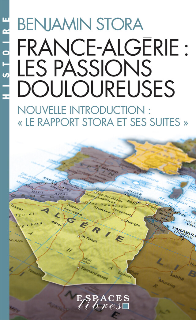 France-Algérie, les passions douloureuses - Benjamin Stora - Albin Michel