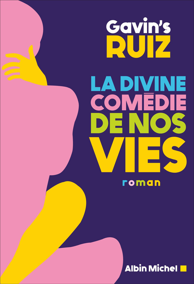 La Divine Comédie de nos vies - Clemente-Ruiz Gavin'S - Albin Michel