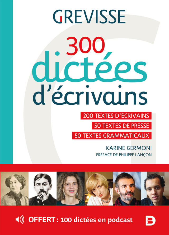 300 dictées d écrivains - Karine Germoni, Maurice Grevisse, André Goosse - De Boeck Supérieur
