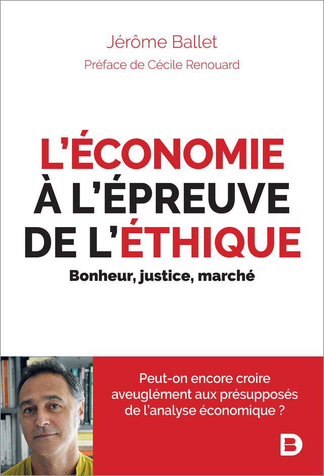 L'économie à l'épreuve de l'éthique - Jérôme Ballet - De Boeck Supérieur