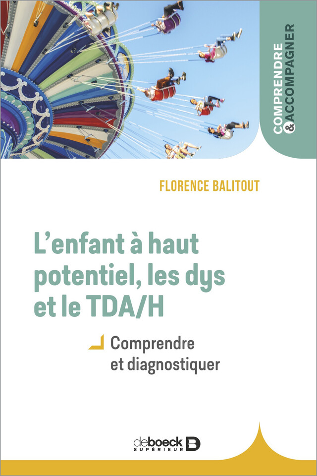 L'enfant à haut potentiel les dys et le TDA/H - Florence Balitout - De Boeck Supérieur